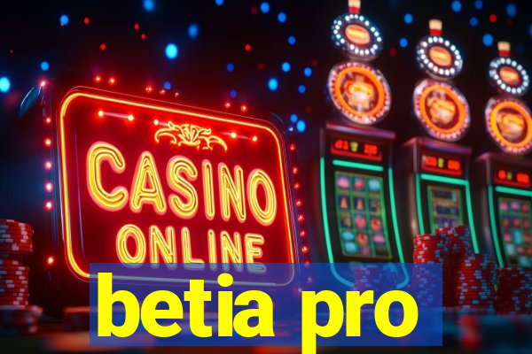 betia pro