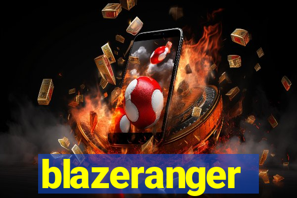 blazeranger