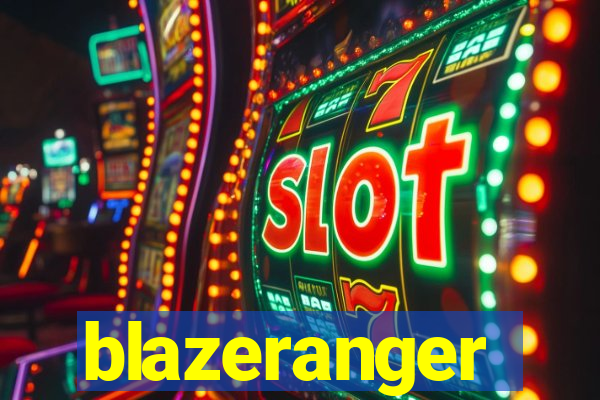 blazeranger