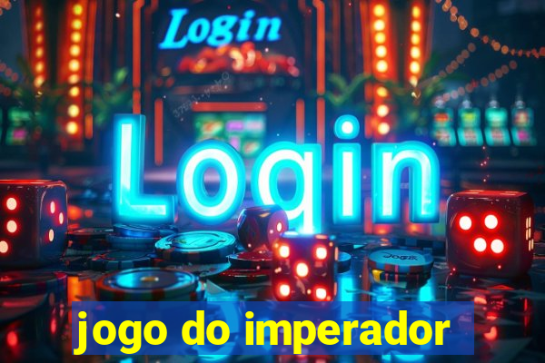 jogo do imperador