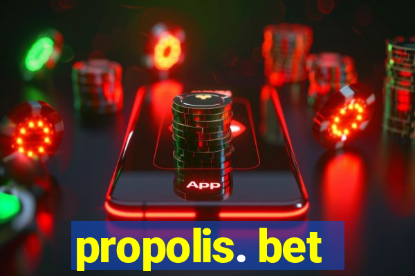 propolis. bet