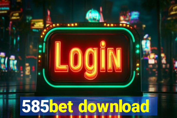 585bet download