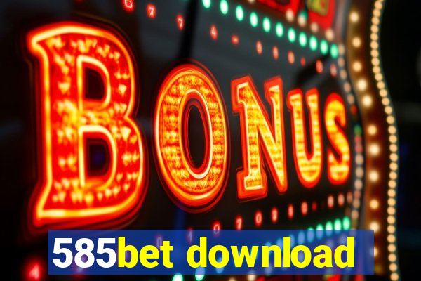 585bet download