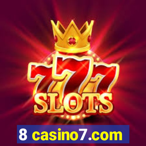 8 casino7.com