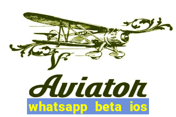 whatsapp beta ios testflight code 2024