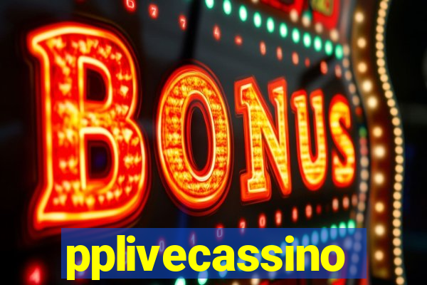 pplivecassino