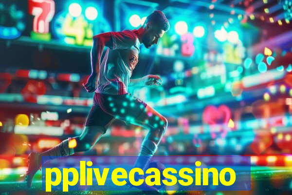 pplivecassino