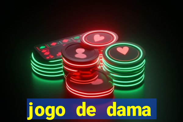 jogo de dama valendo dinheiro