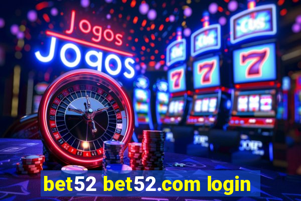 bet52 bet52.com login