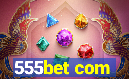 555bet com