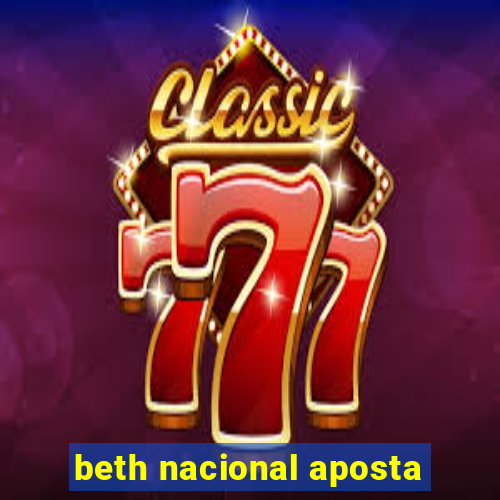 beth nacional aposta