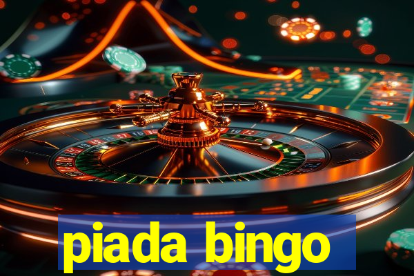 piada bingo