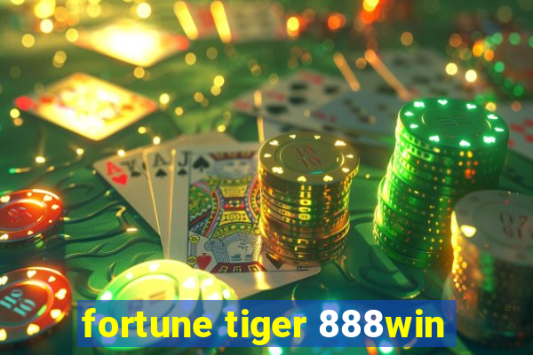 fortune tiger 888win