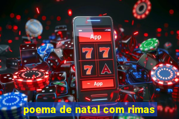 poema de natal com rimas