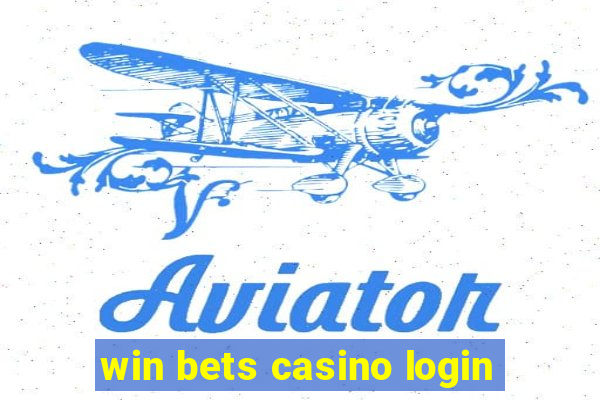 win bets casino login