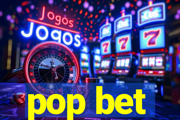 pop bet