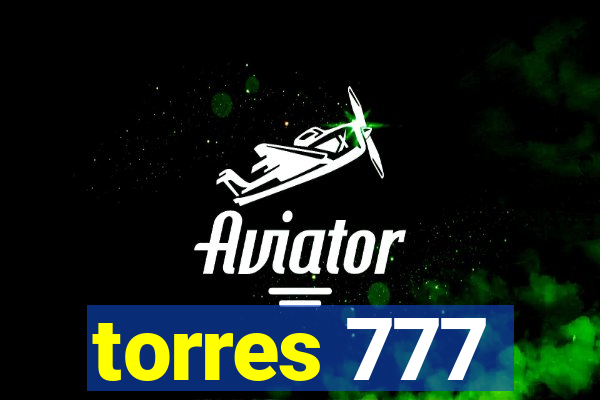 torres 777