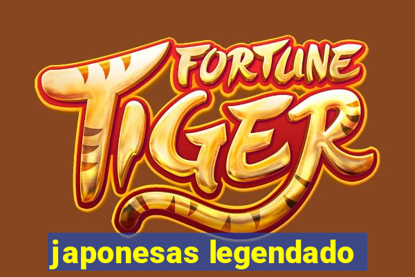 japonesas legendado