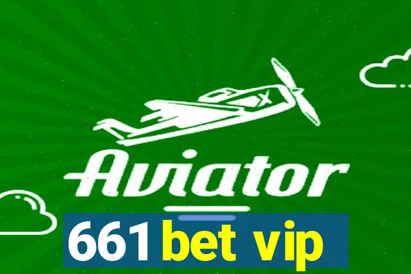 661 bet vip