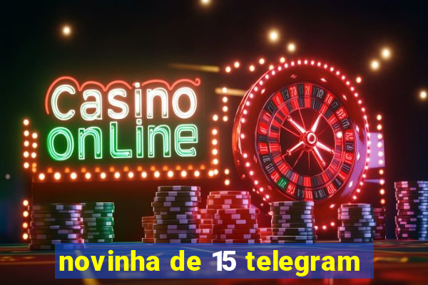 novinha de 15 telegram