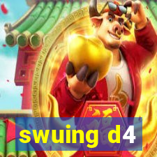 swuing d4