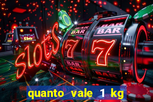 quanto vale 1 kg de lacre de latinha 2024