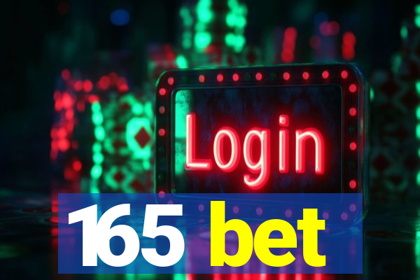 165 bet