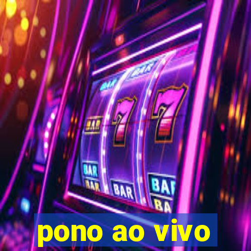 pono ao vivo