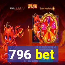 796 bet