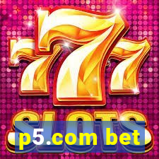 p5.com bet