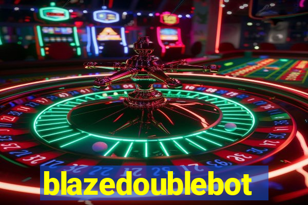 blazedoublebot