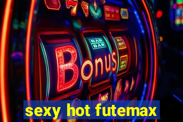 sexy hot futemax