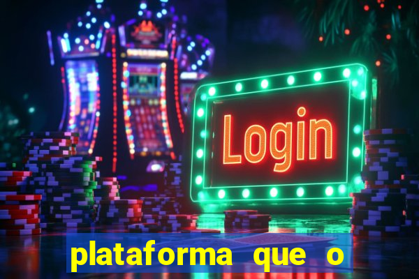 plataforma que o buzeira joga