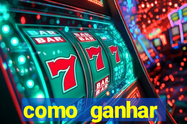 como ganhar dinheiro nos slots