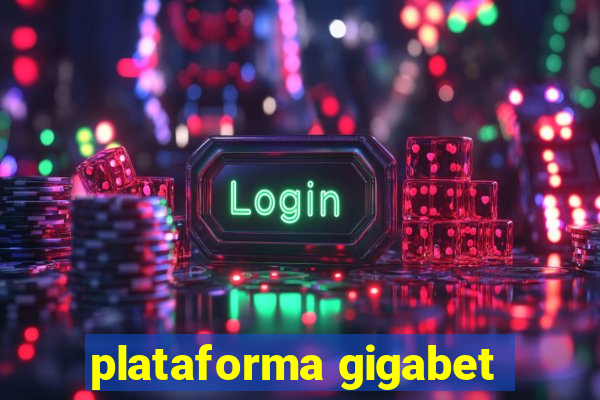 plataforma gigabet