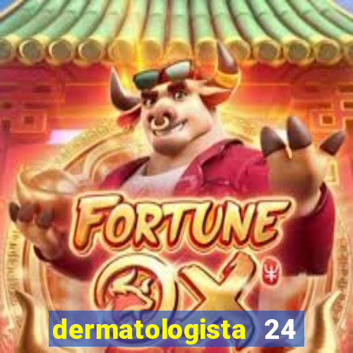 dermatologista 24 horas sp