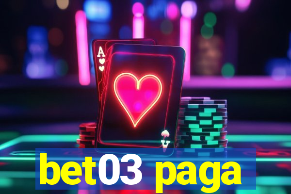 bet03 paga