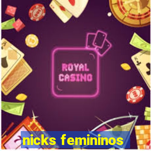 nicks femininos