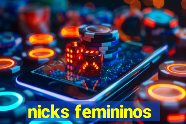 nicks femininos