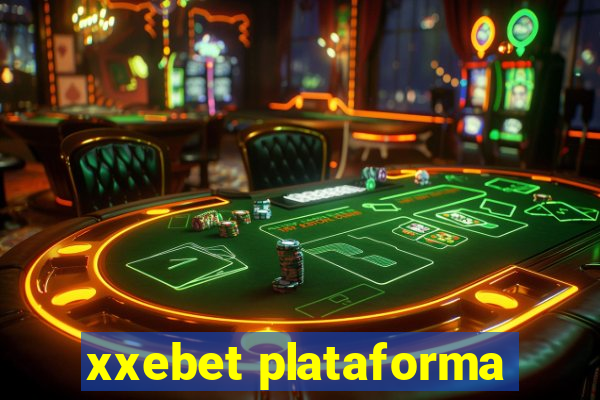 xxebet plataforma