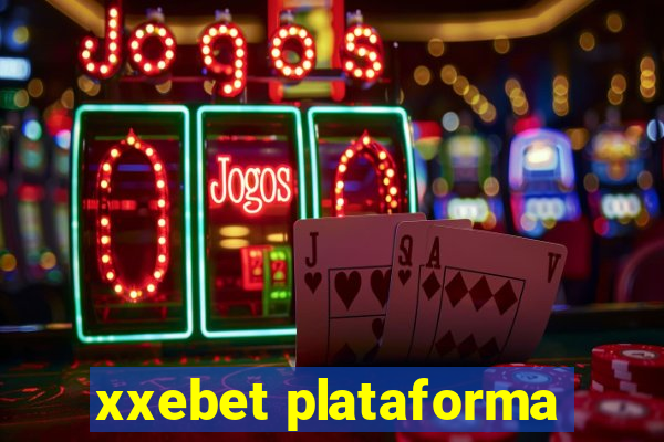 xxebet plataforma