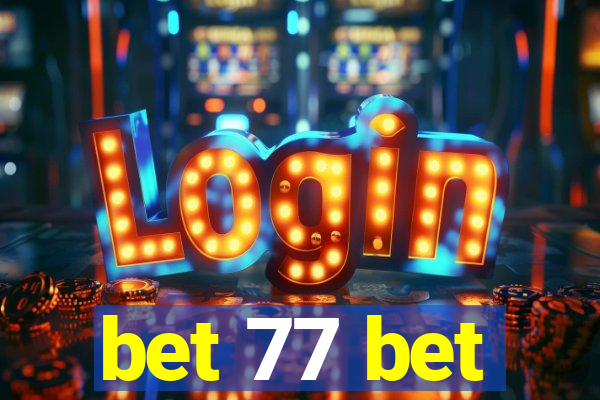 bet 77 bet