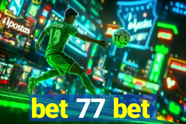 bet 77 bet