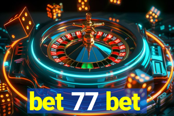 bet 77 bet