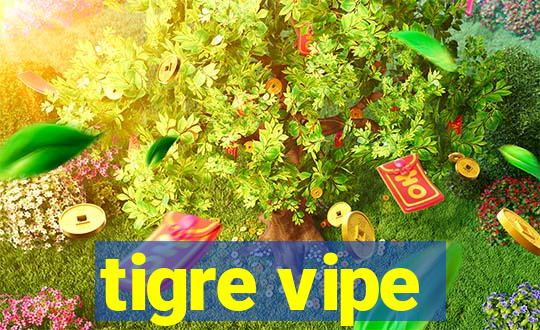 tigre vipe