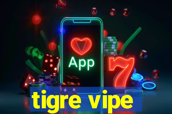 tigre vipe