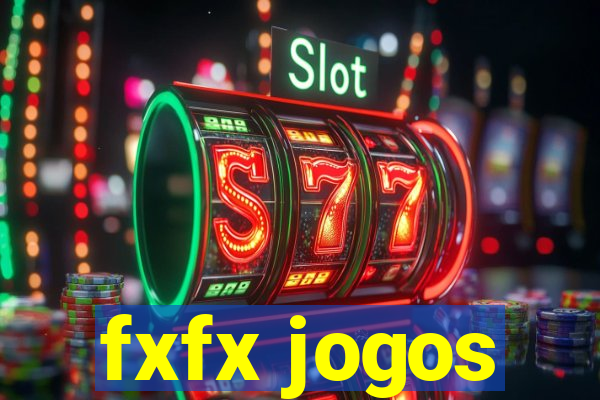 fxfx jogos