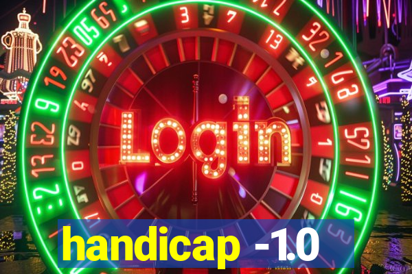 handicap -1.0