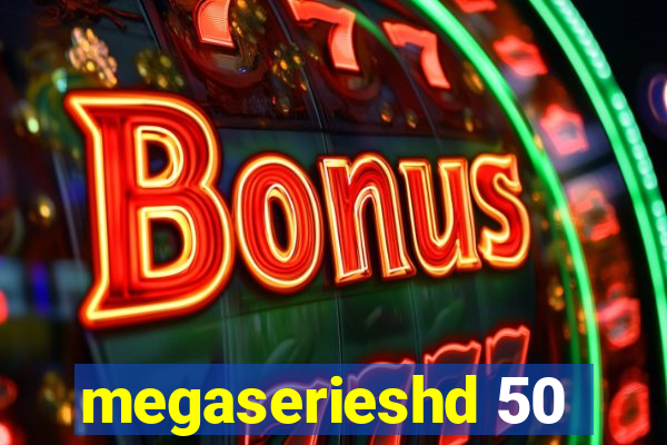 megaserieshd 50