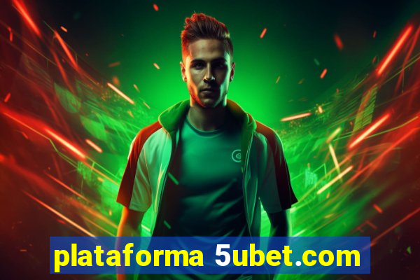 plataforma 5ubet.com